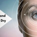The Dos and Don’ts of Dry Eye